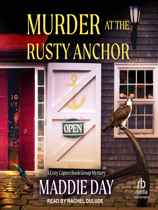 Title details for Murder at the Rusty Anchor by Maddie Day - Available